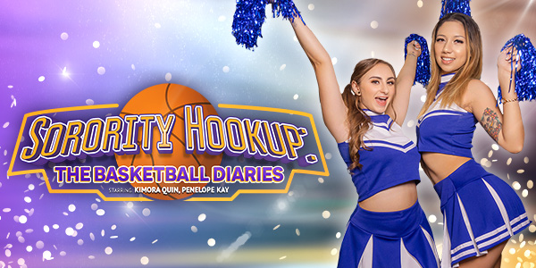 Kimora Quin, Penelope Kay Sorority Hookup: The Basketball Diaries VRBangers