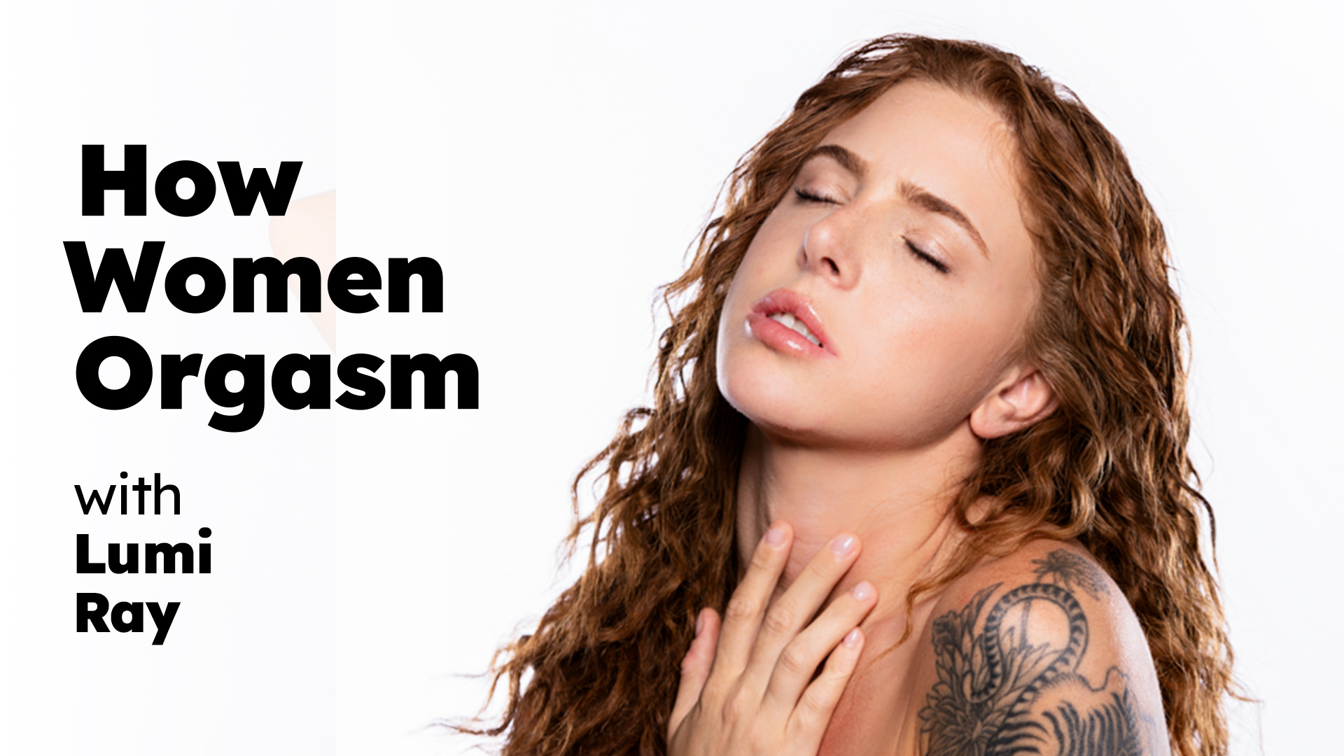 Lumi Ray “How Women Orgasm – Lumi Ray” HowWomenOrgasm
