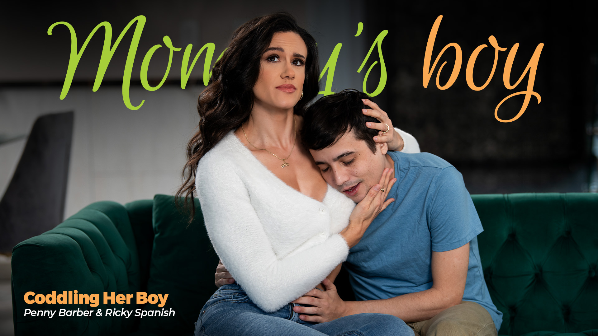 Ricky Spanish, Penny Barber “Coddling Her Boy” MommysBoy