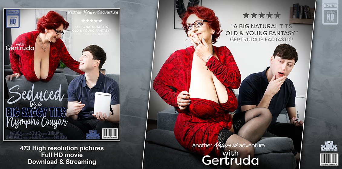 Gertruda, Lenny Yankee “Seduced by a Big Saggy Tits Nympho Cougar” Mature.NL