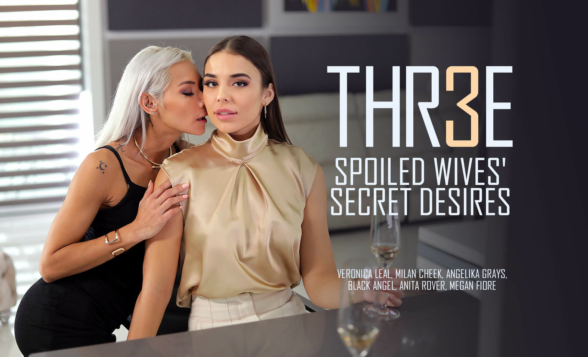 Veronica Leal, Milan Cheek, Angelika Grays, Black Angel, Anita Rover, Megan Fiore “Thr3e – Spoiled Wives’ Secret Desires” LifeSelector