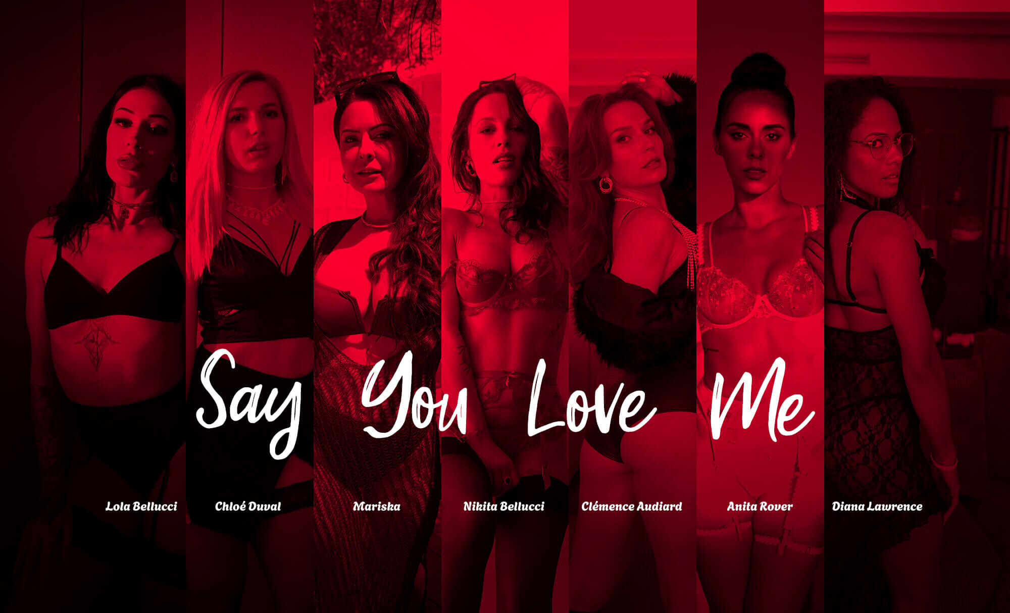 Lola Bellucci, Chloe Duval, Mariska, Nikita Bellucci, Clemence Audiard, Anita Rover, Diana Lawrence “Say You Love Me” LifeSelector