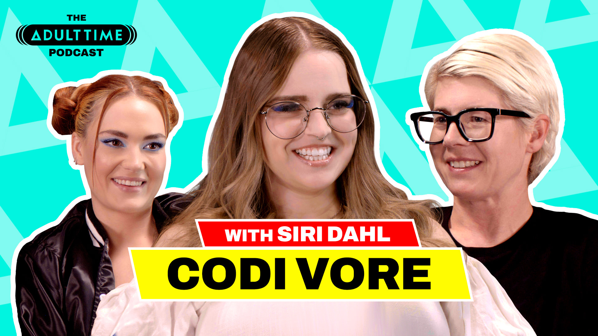 Siri Dahl, Bree Mills, Codi Vore The ADULT TIME Podcast - Codi Vore TheAdultTimePodcast