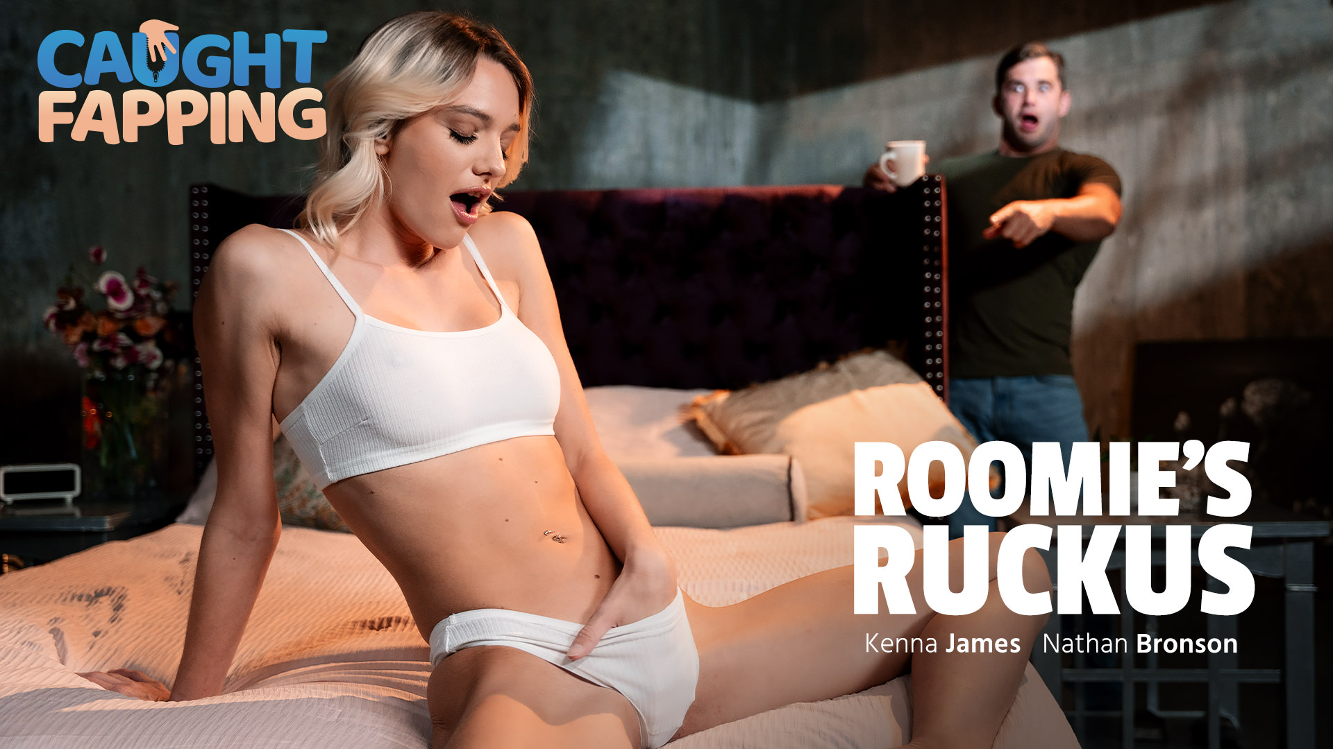 Kenna James, Nathan Bronson “Roomie’s Ruckus” CaughtFapping