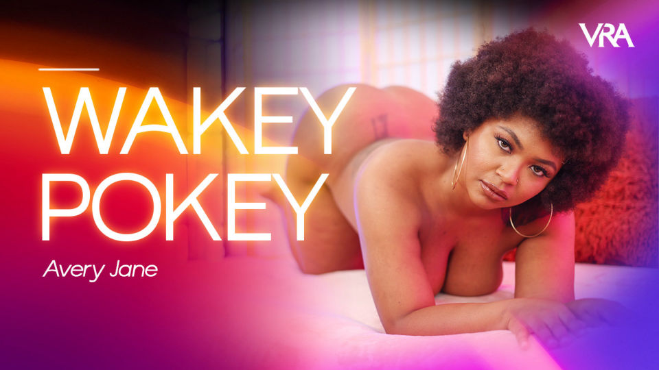 Avery Jane “Wakey Pokey” VRAllure