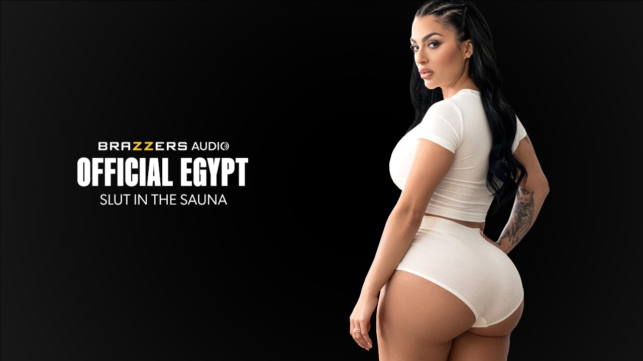 The Official Egypt Slut In The Sauna Brazzers