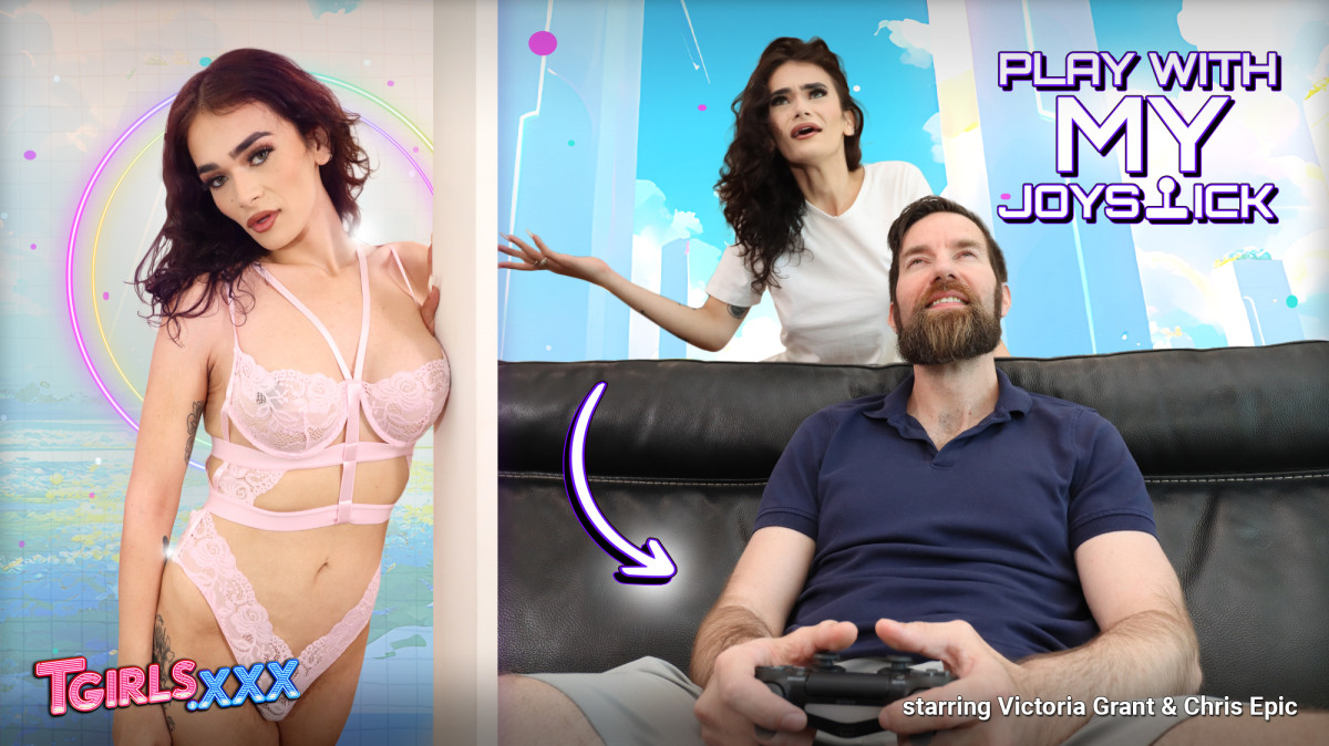 Victoria Grant “Play with MY Joystick” BobsTGirls